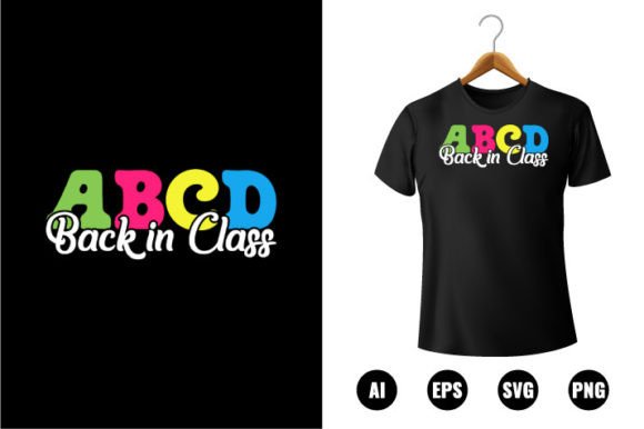 ABCD Back in Class T-shirt Design: A Versatile Tool for Creative and Practical Use