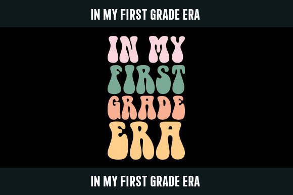 In My First Grade Era SVG