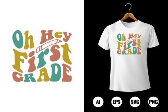 Oh Hey 1st Grade T-shirt Design