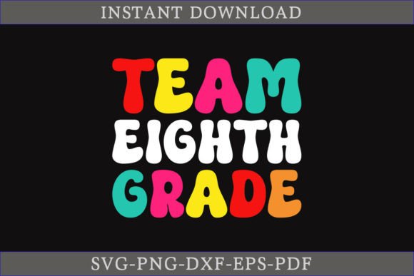 Team Eighth Grade T-shirt Design: A Practical, Production-Ready Vector Asset for Educators and Small-Business Creators
