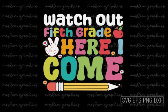 Watch out Fifth Grade Here I Come – SVG: A Practical Guide for Crafters and Educators